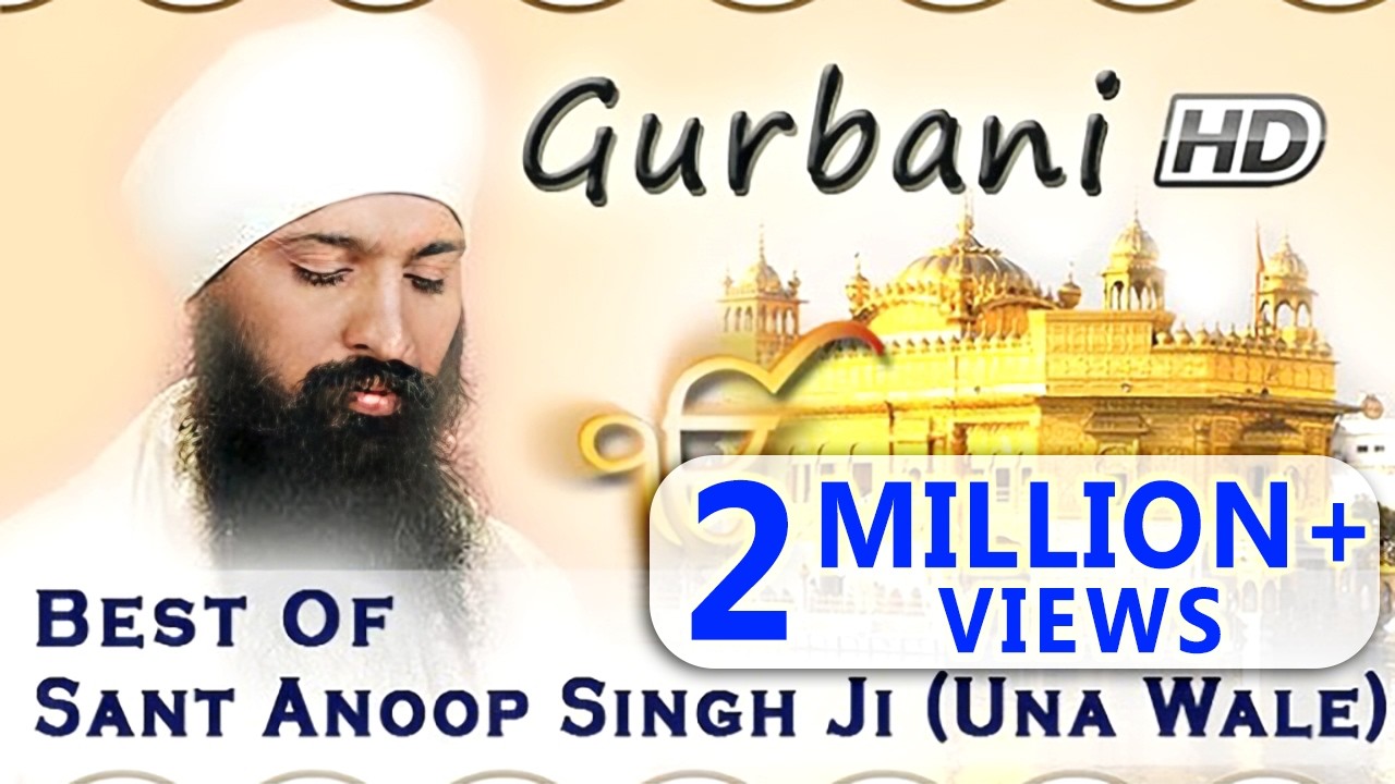 Non Stop Best Shabad Gurbani by Sant Anoop Singh Ji (Una Sahib Wale) - Gurbani Kirtan