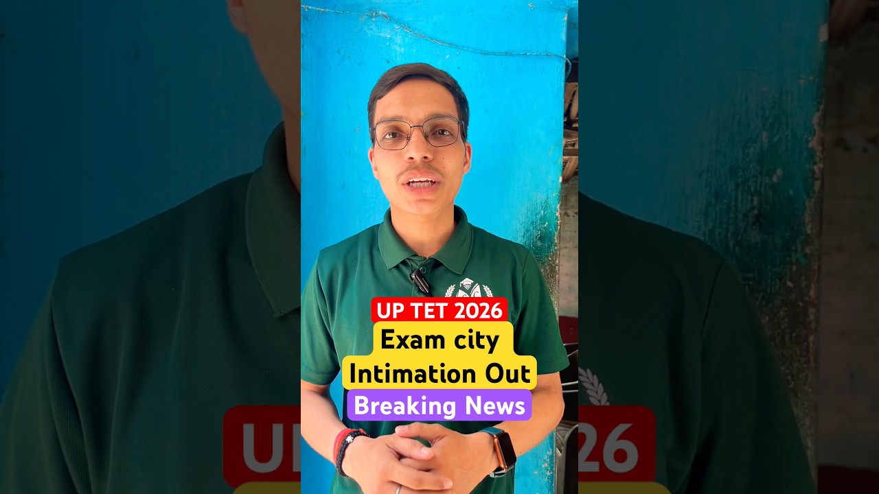 UP TET 2026 Exam city Intimation Out 🔴 Breaking News #uptet #cityintimation