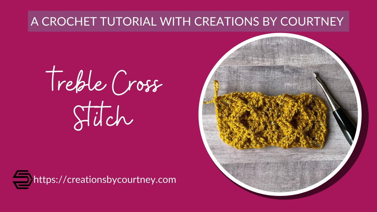 Treble Cross Stitch Tutorial with Creations by Courtney