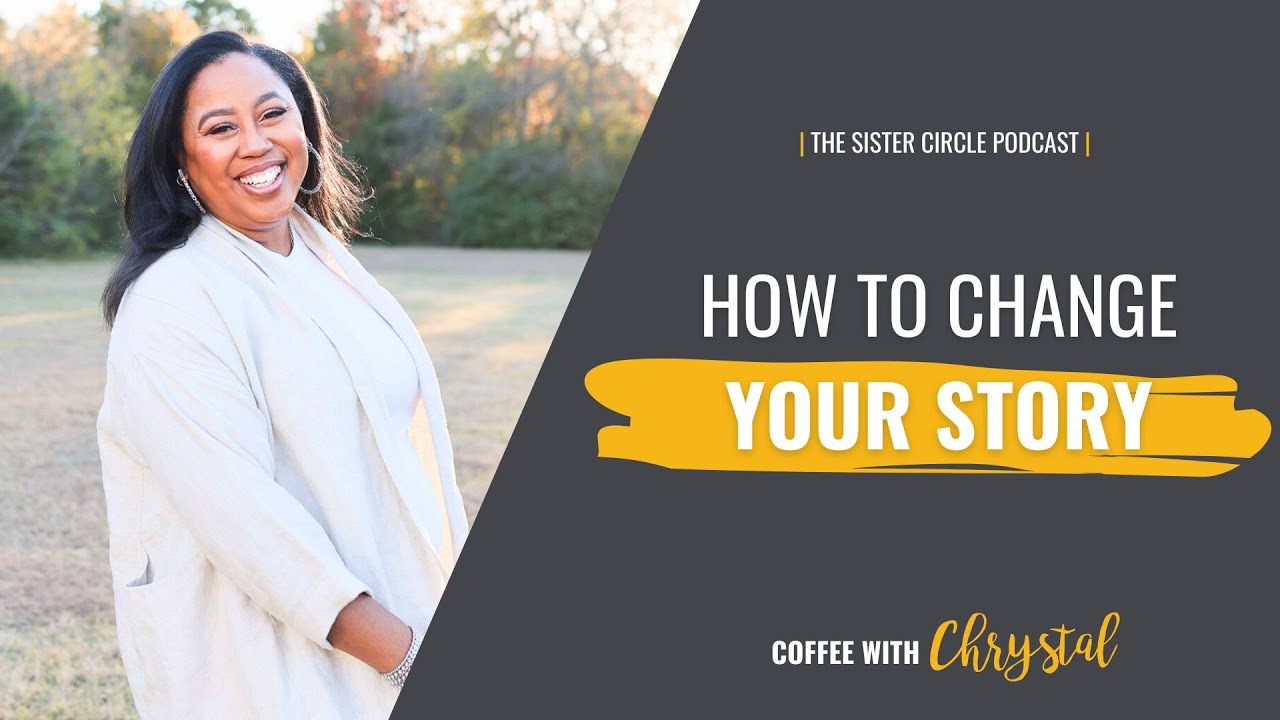 Change Your Story, Change Your Life
