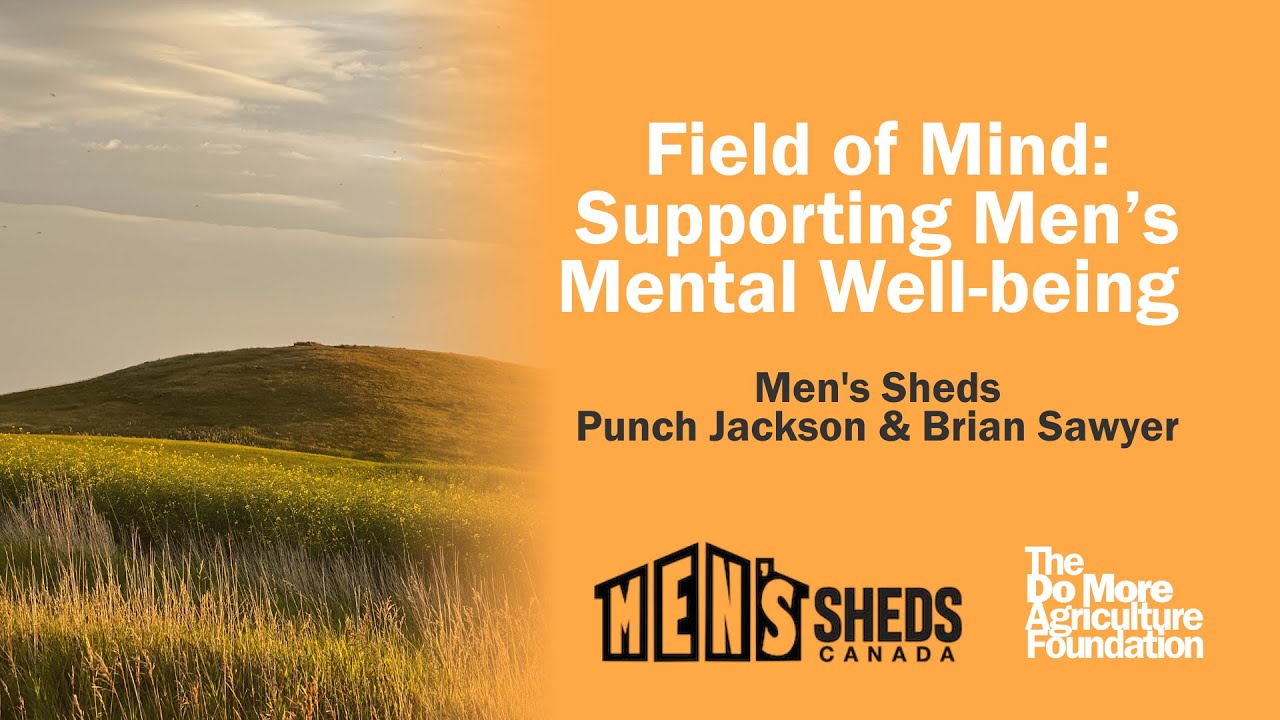 Field of Mind with Men's Sheds Canada