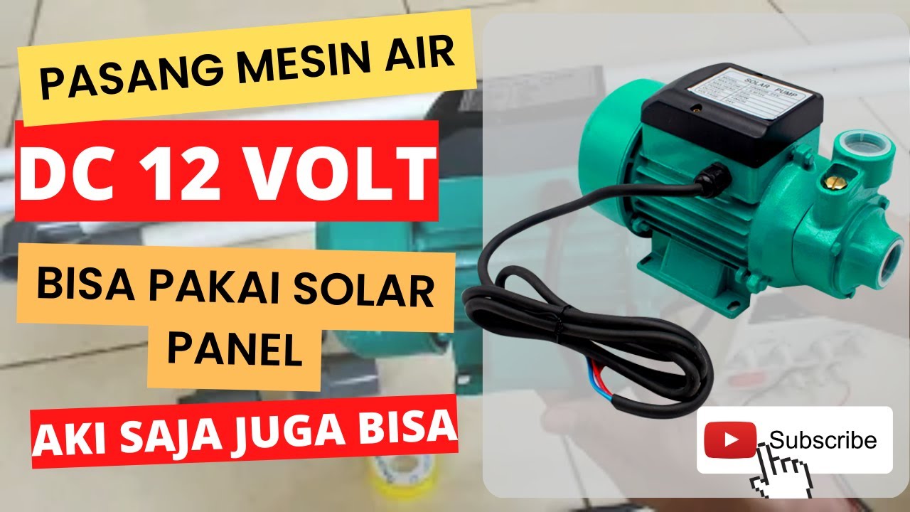 PASANG POMPA AIR DC 12 VOLT BISA PAKAI SOLAR PANEL