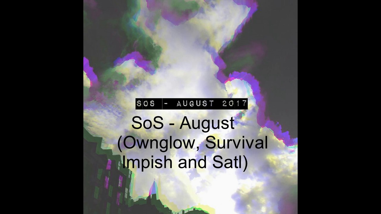 SoS - August 2017 - (Ownglow, Survival, Impish, Satl)
