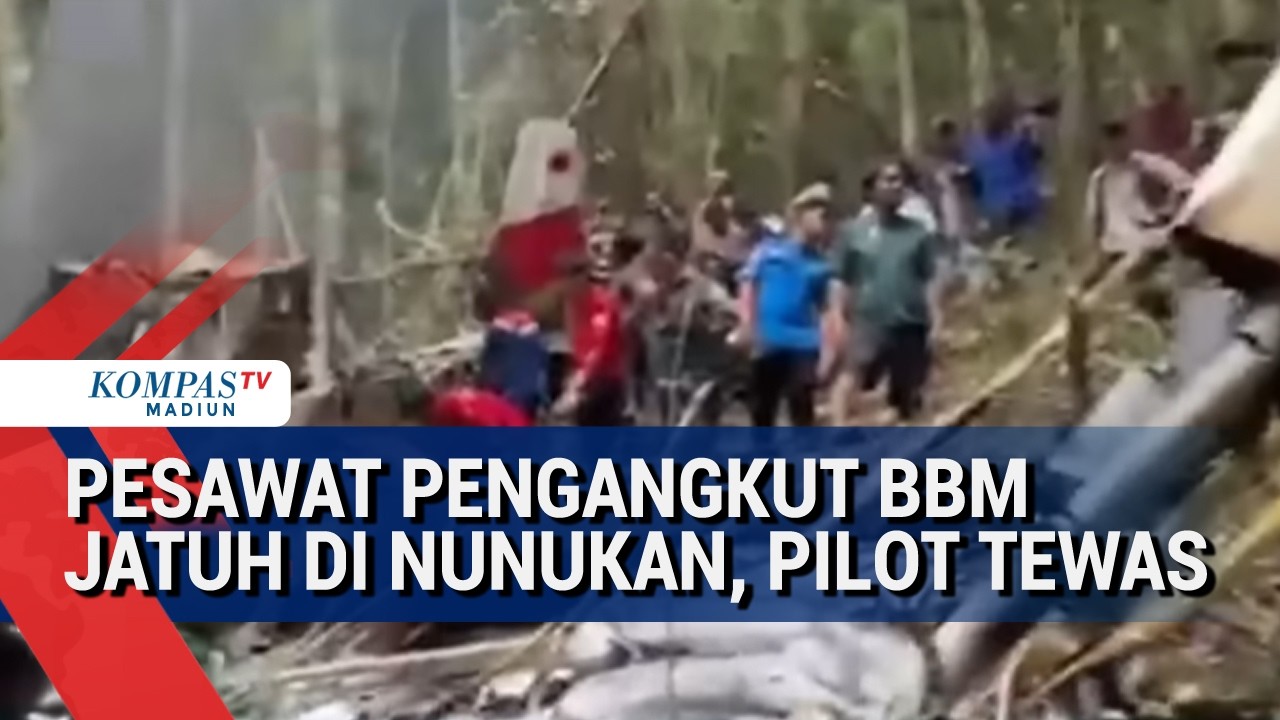 Pesawat Pengangkut BBM Jatuh di Nunukan, Pilot Tewas, TNI  Evakuasi Terkendala Medan Terjal