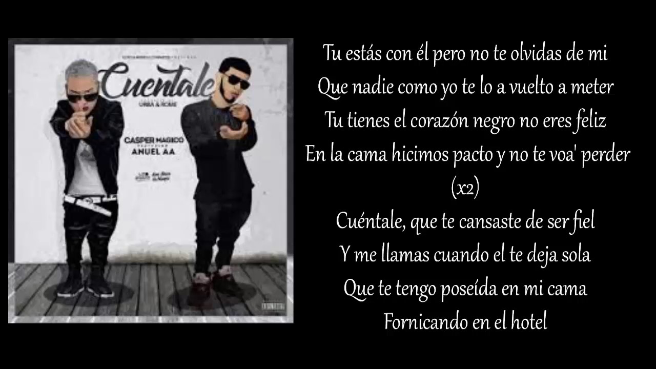 Cuentale - Casper ft. Anuel (letra)