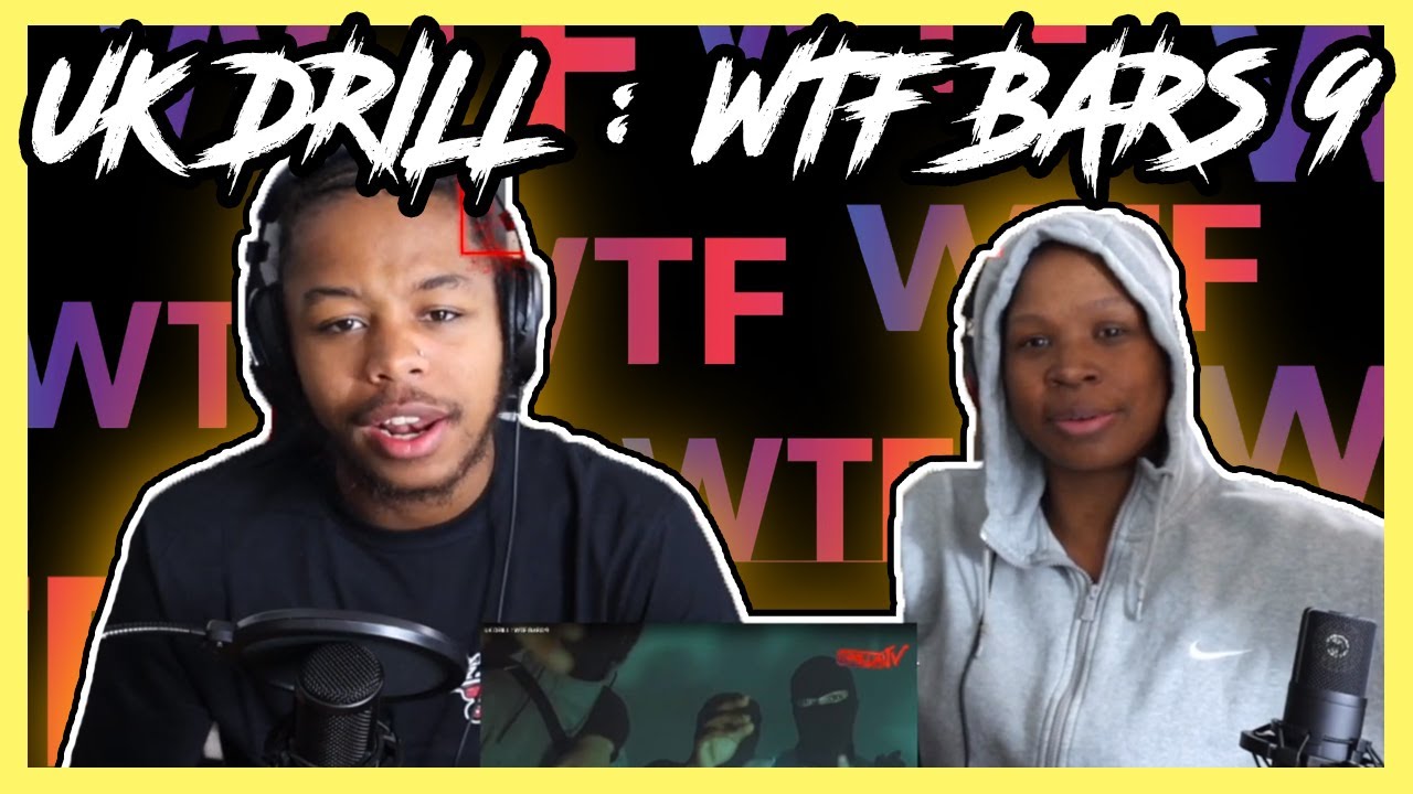 UK DRILL : WTF BARS 9 REACTION