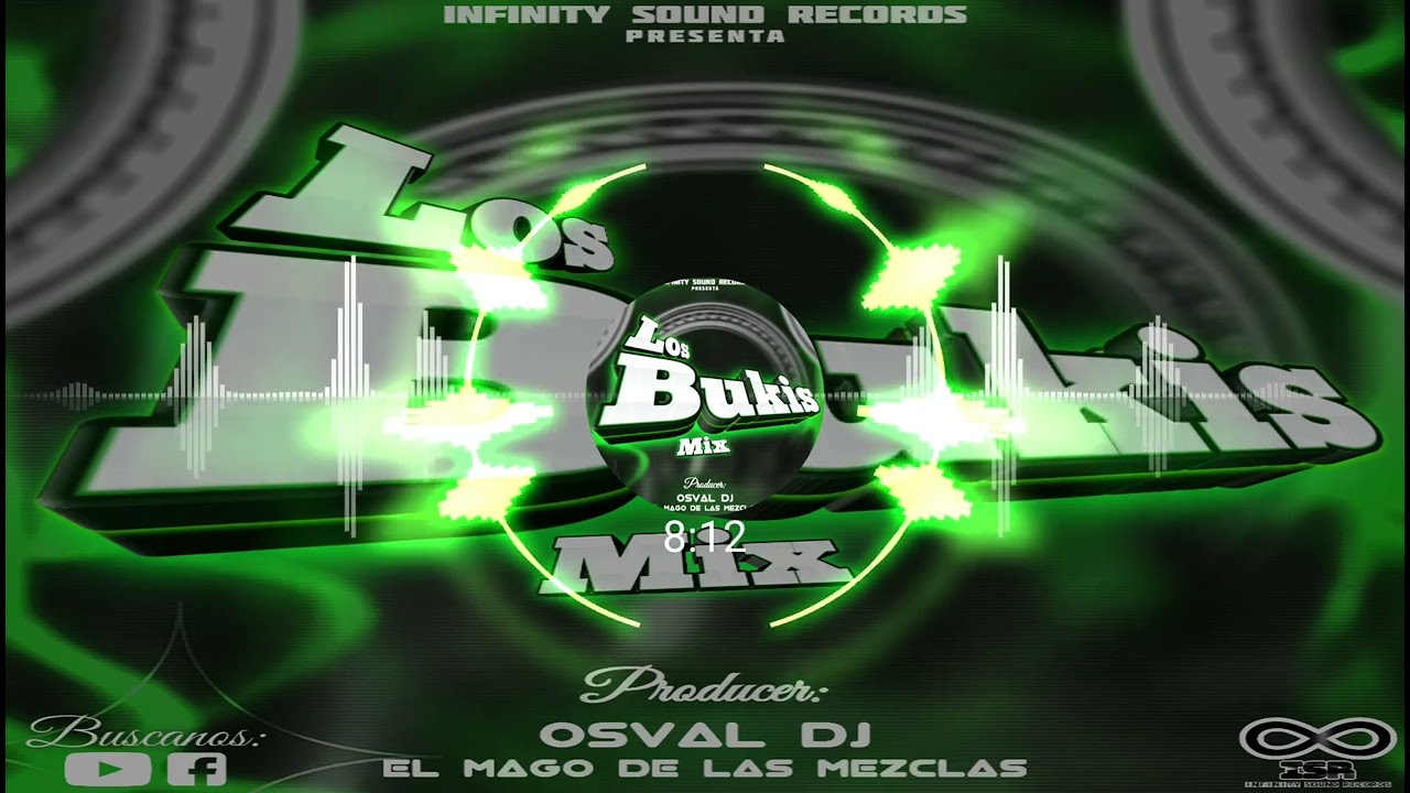 LOS BUKIS MIX By OSVAL DJ EL MAGO DE LAS MEZCLAS X INFINITY SOUND RECORD LOS ESPECIALISTAS MUSICALES