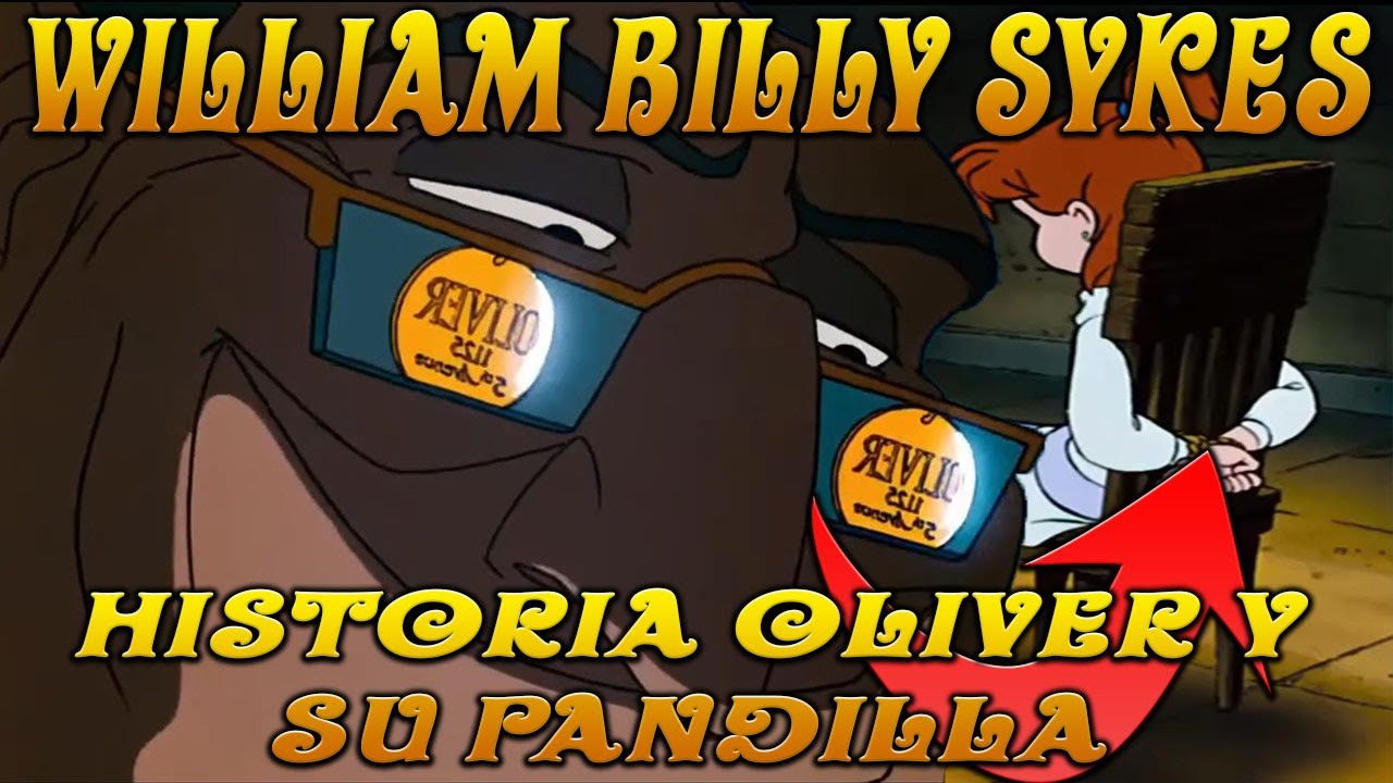 William Billy Sykes | Historia pelicula Oliver y su Pandilla Disney 1988
