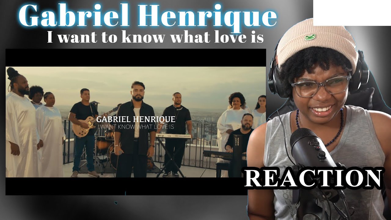 First Time Reaction| I Want to Know What Love Is - Gabriel Henrique, Coral Black To Black