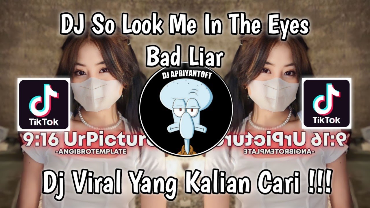 DJ SO LOOK ME IN THE EYES ELY SYAHREZA | DJ BAD LIAR VIRAL TIK TOK TERBARU 2024 YANG KALIAN CARI !
