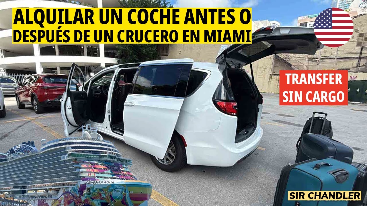 ALQUILAR AUTO 🚘 ANTES O DESPUÉS DE UN CRUCERO 🛳️ EN MIAMI MÁS CERCA DEL PUERTO
