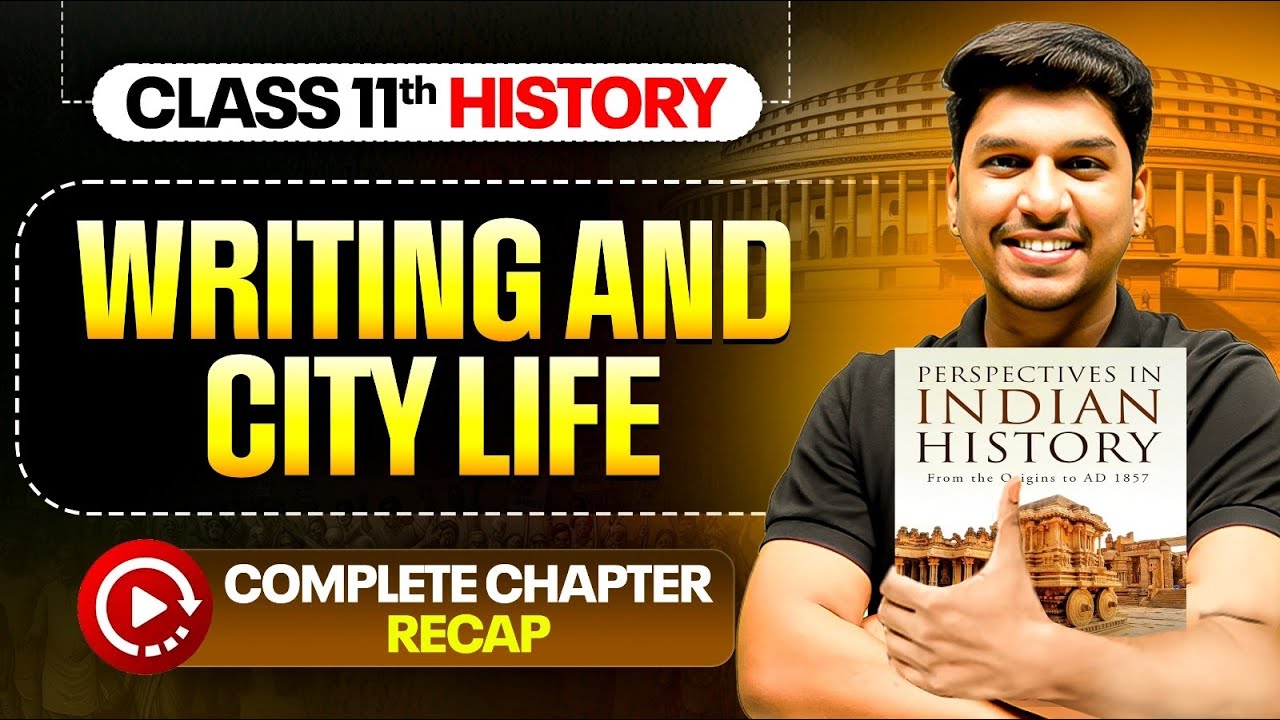Writing And City Life | Class 11 History Chapter 1 | Full Chapter