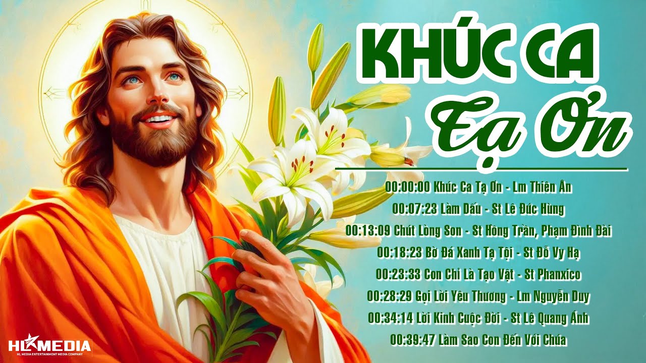 Album Nhạc Thánh Ca Công Giáo Được Nghe Nhiều Nhất Hiện Nay | Khúc Ca Tạ Ơn | Nghe Để Cảm Tạ Ơn Chúa
