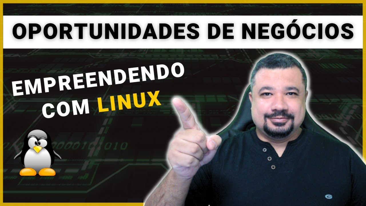 Como EMPREENDER com LINUX e Soluções OPEN SOURCE