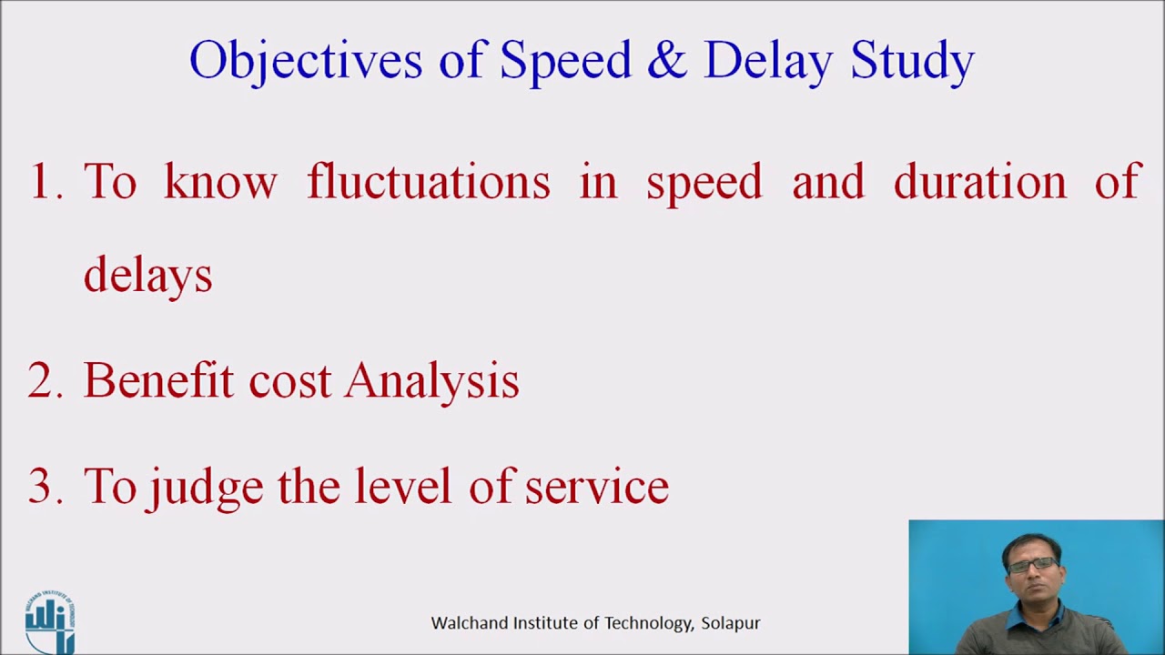 Speed and Delay Studies