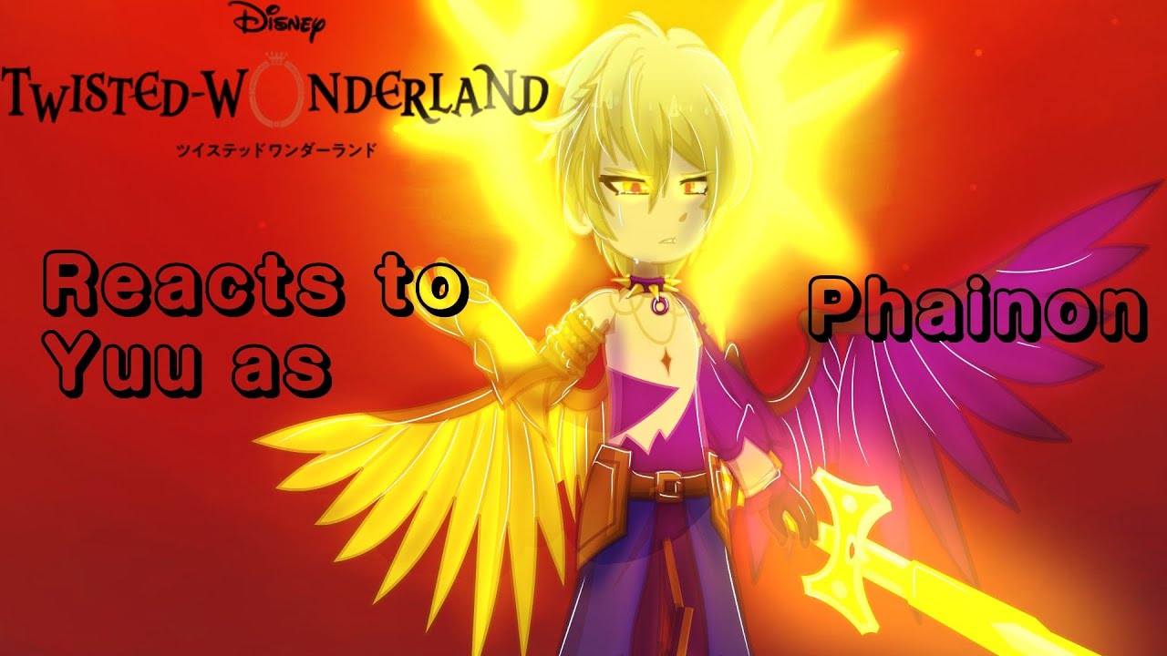 Twisted wonderland reacts to Yuu as Phainon! (Normal speed!)