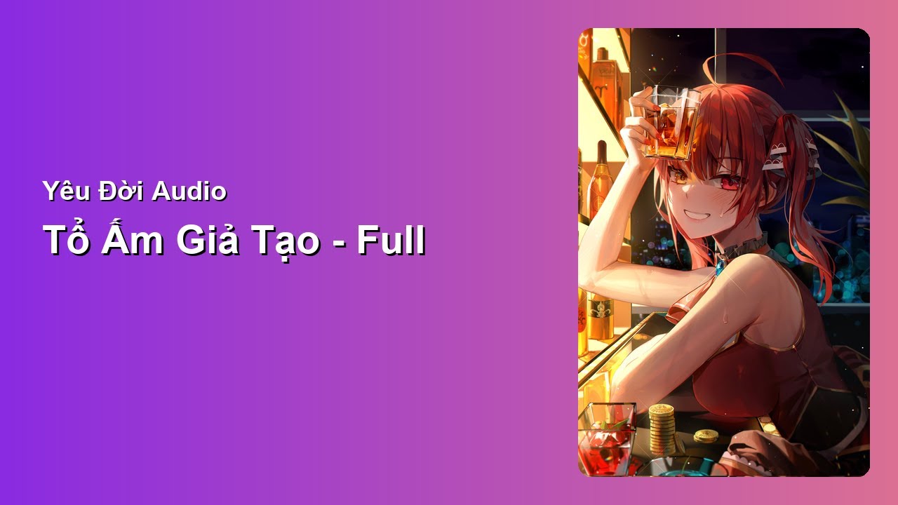 Tổ Ấm Giả Tạo - Full | Y&ecirc;u Đời Audio