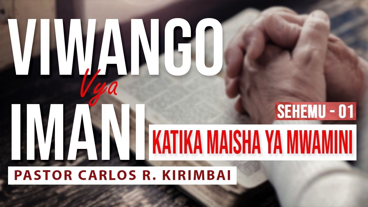 LIVE: SOMO: VIWANGO VYA IMANI KATIKA MAISHA YA MWAMINI- SEHEMU YA KWANZA