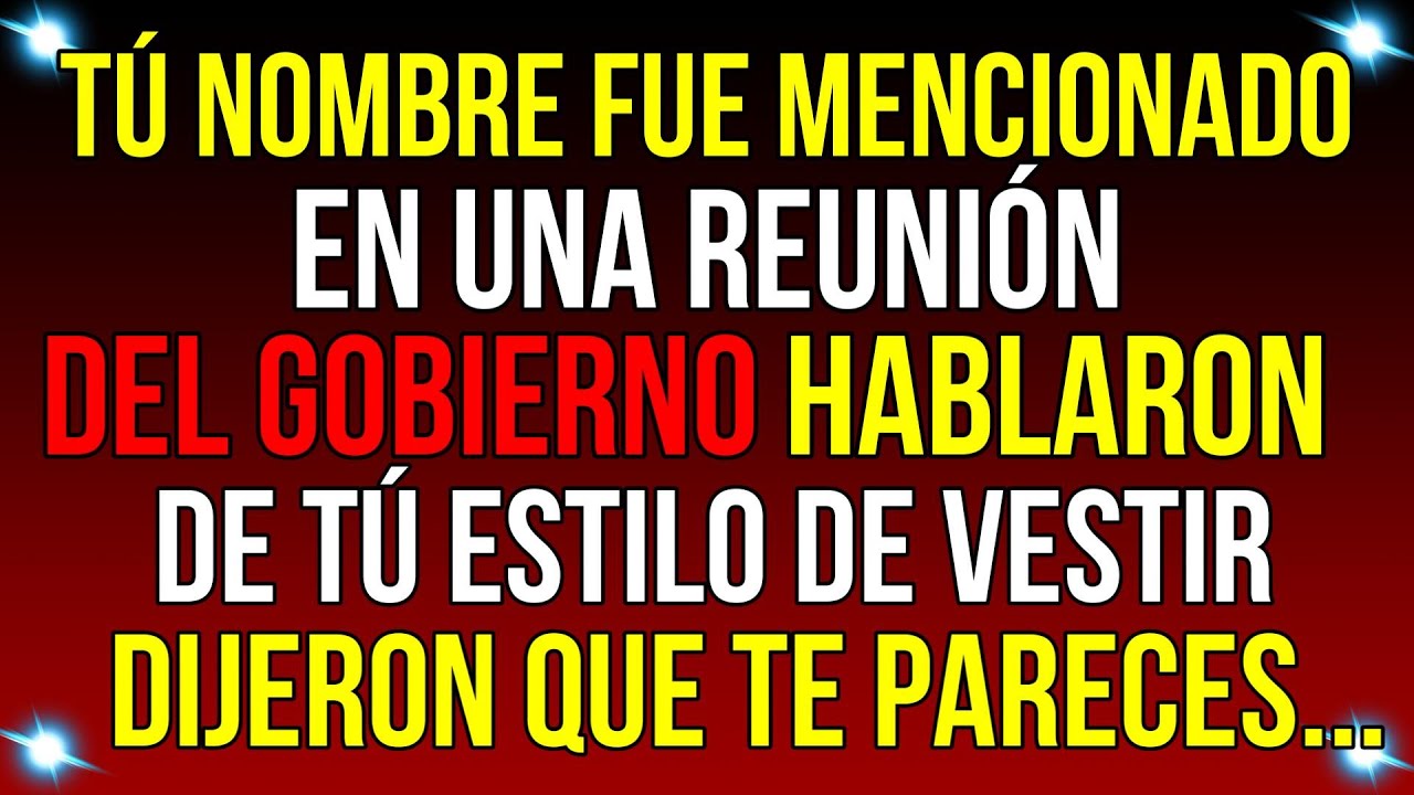 TÚ NOMBRE fue MENCIONADO en una REUNIÓN DEL GOBIERNO...| Mensaje de Dios hoy | #god #godmessage