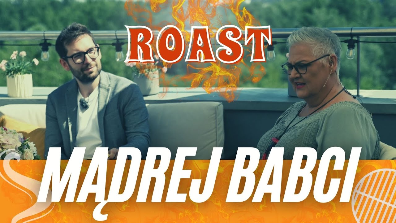 ROAST 🔥 czyli trudne pytania do Mądrej Babci