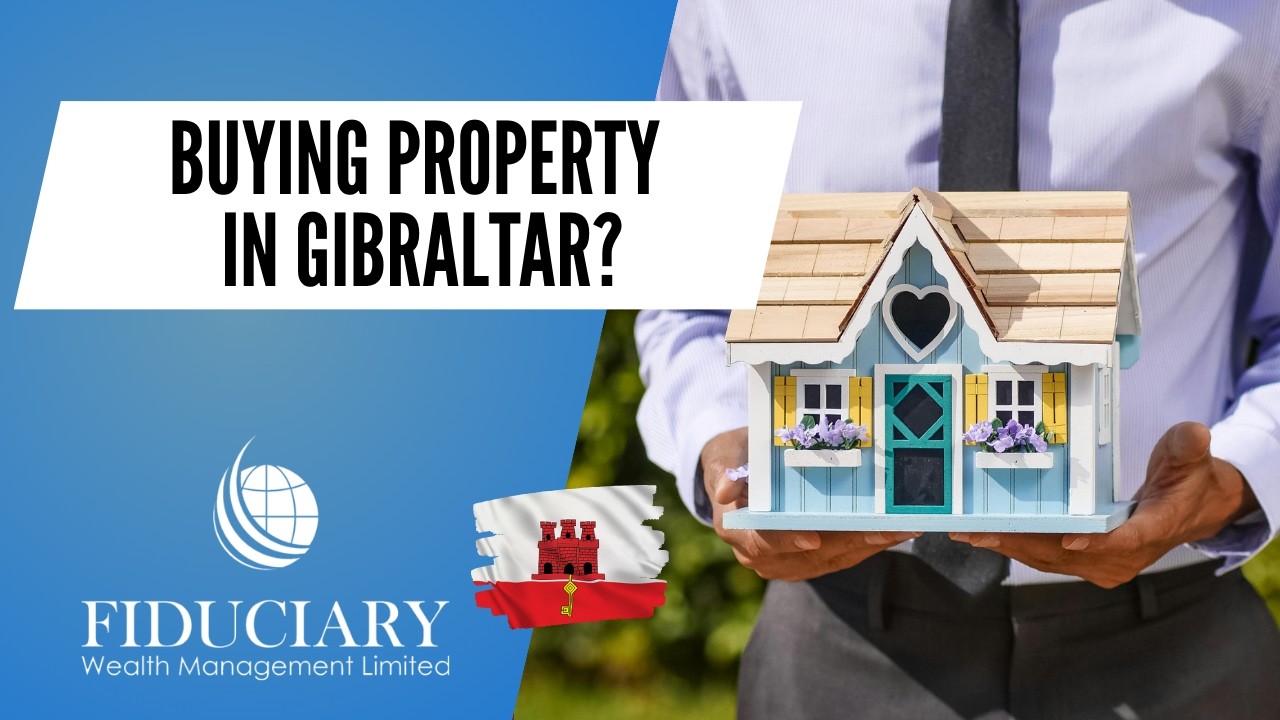 Property in Gibraltar | Your Guide to Gibraltar Real Estate | Fiduciary Wealth Management