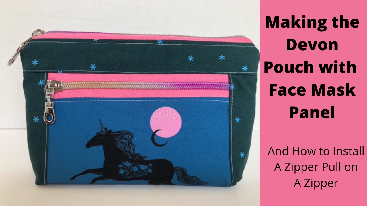 Sewing the Devon Pouch with a Face Mask Panel and How to Install a Zipper Pull