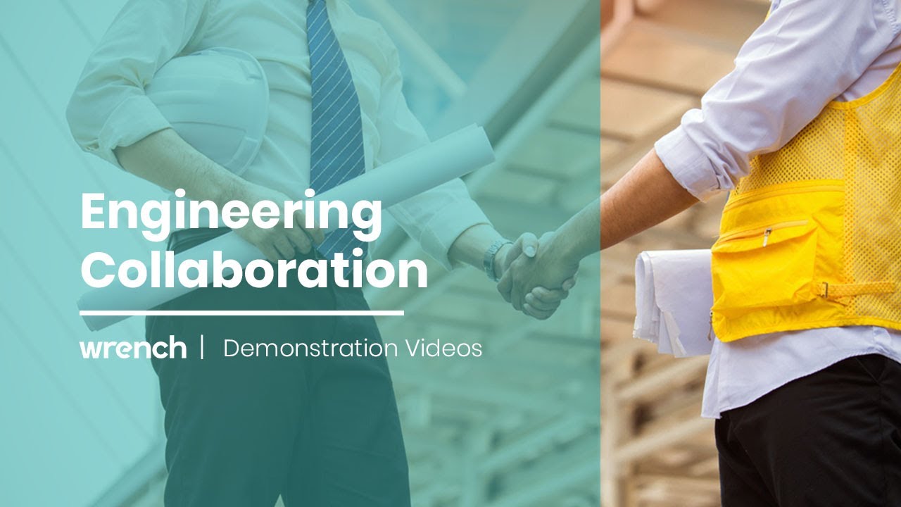 Engineering Collaboration | Wrench Solutions | Wrench Smart Project