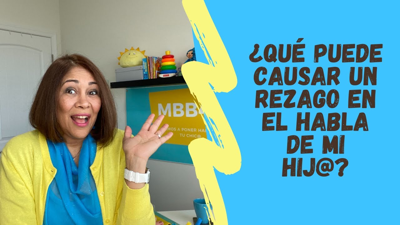 ¿Que puede causar un rezago en el habla de mi hijo?/What can cause my child's speech delay?