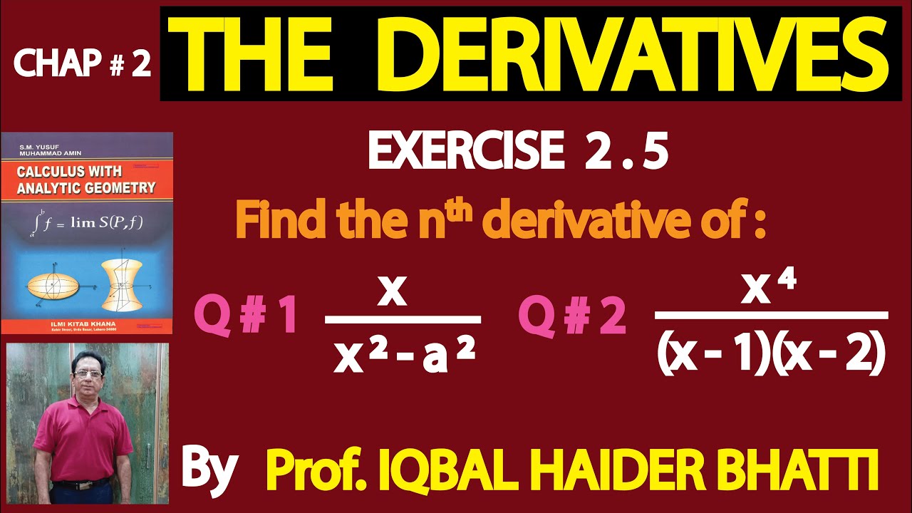 Ch# 2| Derivatives | Exercise 2.5 |nth derivative| [Question 1 & 2] | Calculus by SM Yusuf Lec 8