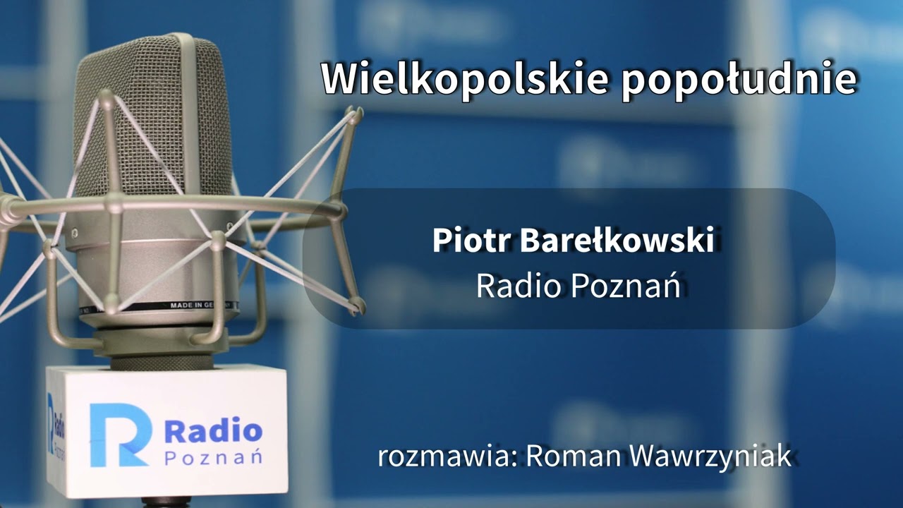 WIELKOPOLSKIE POPOŁUDNIE: PIOTR BAREŁKOWSKI {01 02 2022}