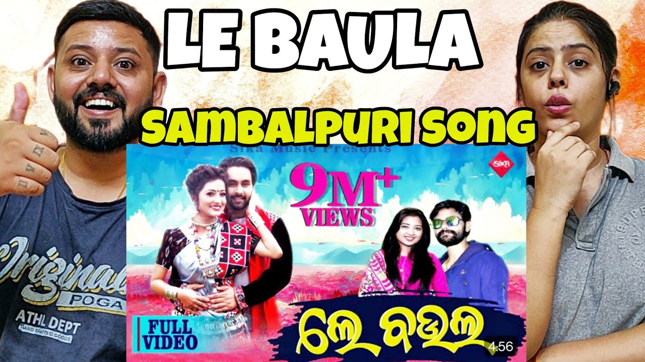 Le Baula New Sambalpuri Song Reaction | Sambhav | Sasmita | Uma | Pallavi Nayak | Sika Music
