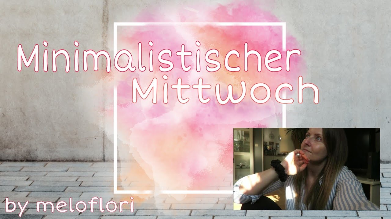 Minimalistischer Mittwoch I Das Ausmisten geht weiter + meine Gedanken dazu I 44 Teile by Meloflori