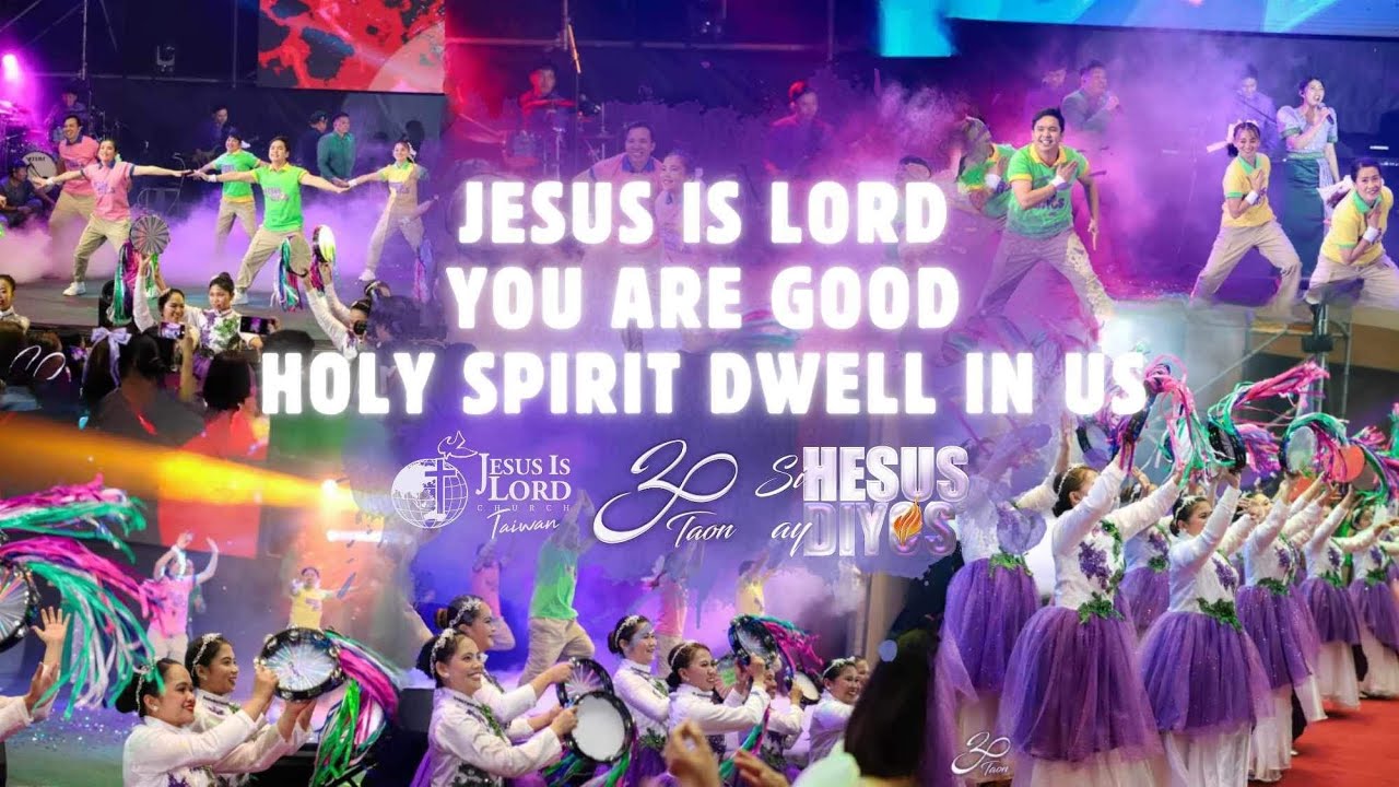 Jesus Is Lord + You Are Good + Holy Spirit Dwell In Us I JILTw30 I Si Hesus Ay Diyos