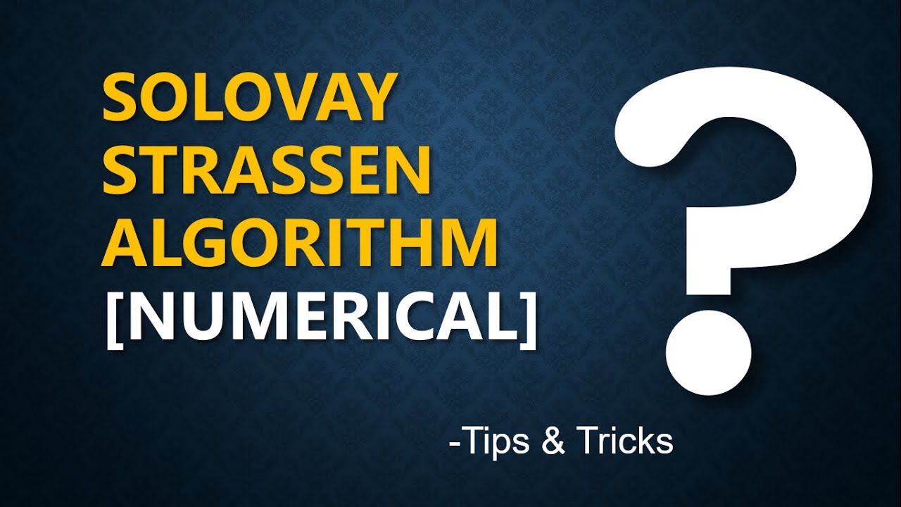 Numerical Based on Solovay Strassen's Algorithm (With Notes) 🔥