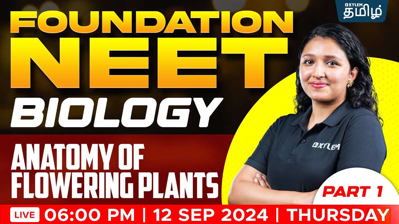 FOUNDATION: Anatomy of Flowering Plants PART - 1 |Ashima maam | Xylem NEET Tamil