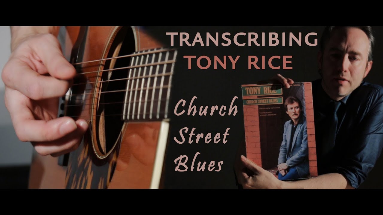 CHURCH STREET BLUES TABLATURE BOOK  - TONY RICE - by Chris Brennan #tonyrice #chrisbrennanguitar