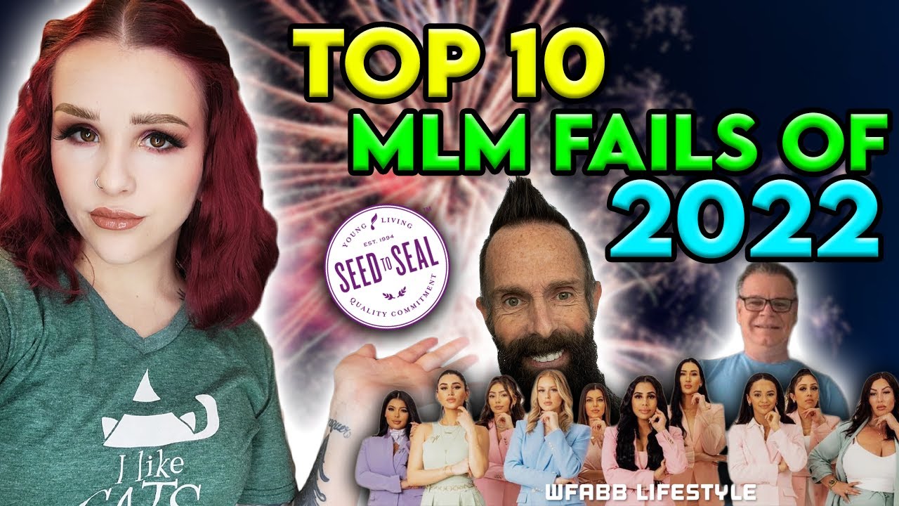 TOP 10 MLM FAILS OF 2022