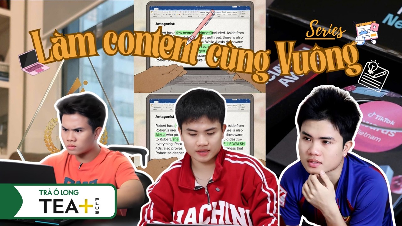 Làm Content Cùng Vuông - Tập 4: Cách bán được 1 tỷ chai Ô Long
