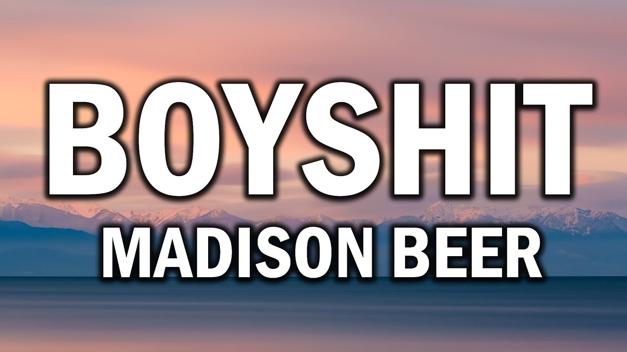 Madison Beer &ndash; BOYSHIT (Lyrics)