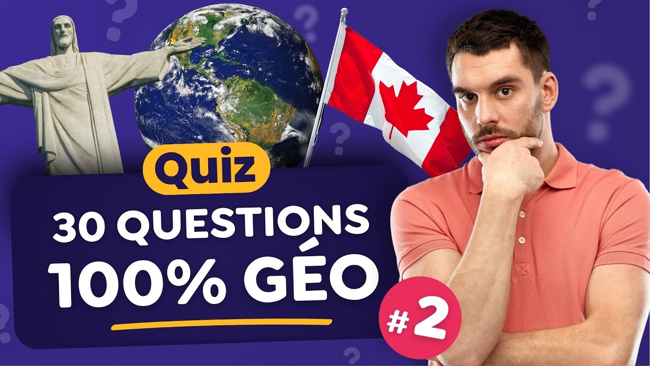 QUIZ 🌎 spécial Géographie #2 (30 Questions)