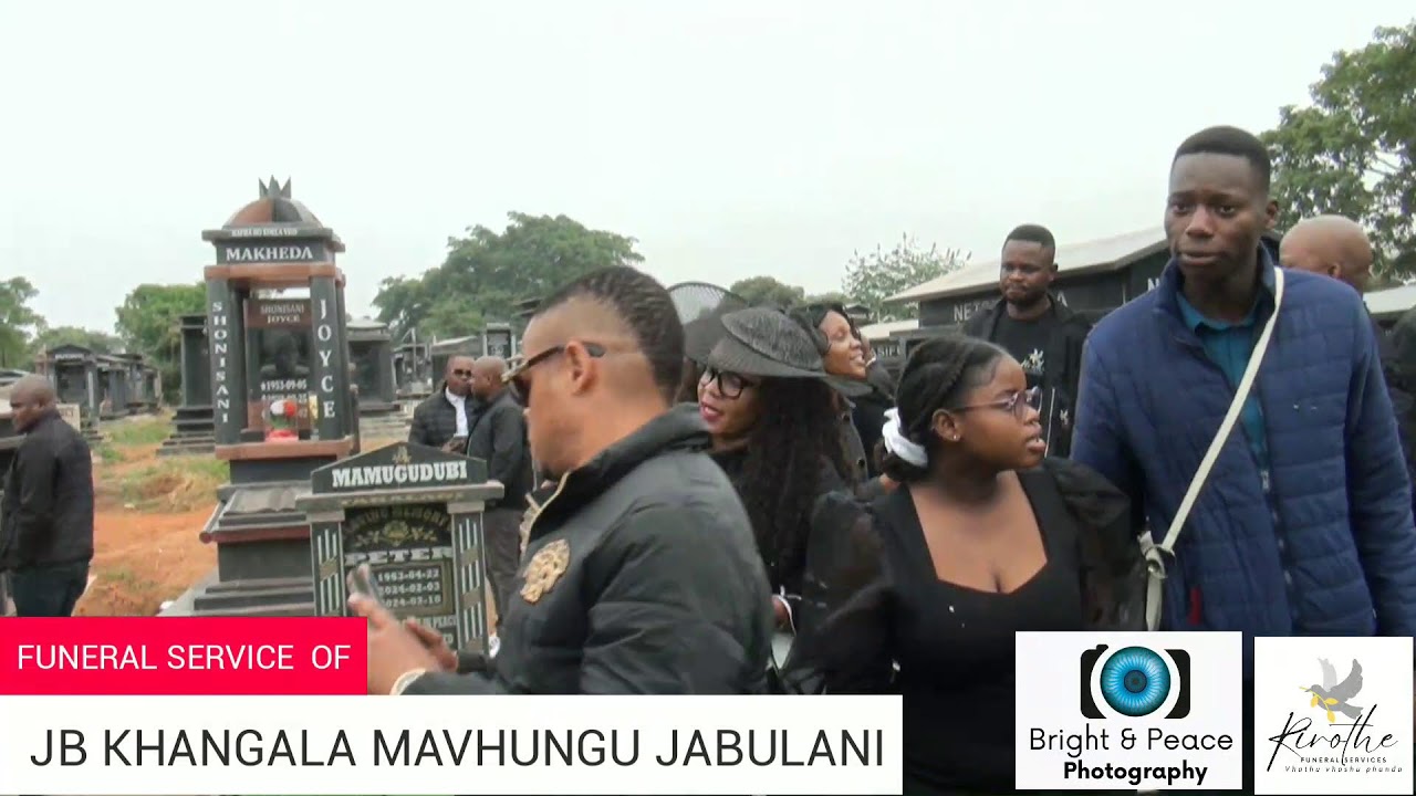 FUNERAL SERVICE  JB KHANGALA MAVHUNGU JABULANI