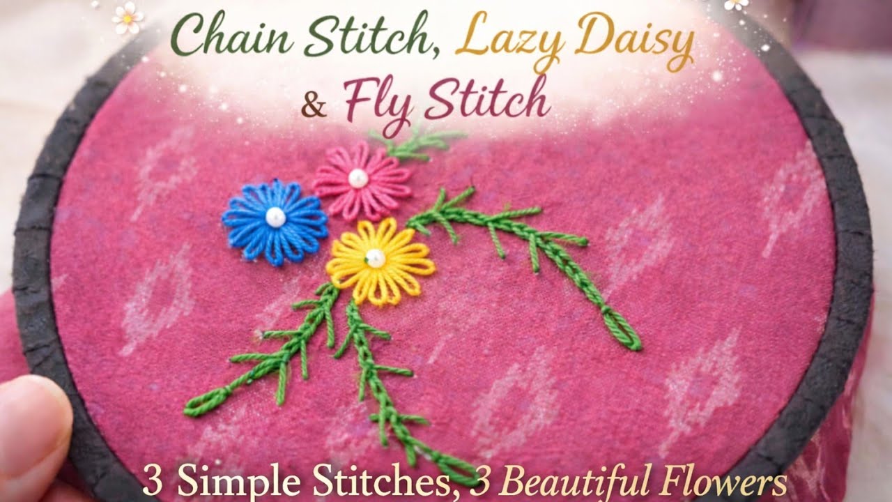 Beautiful Floral Embroidery 🌼 | Chain Stitch, Lazy Daisy & Fly Stitch