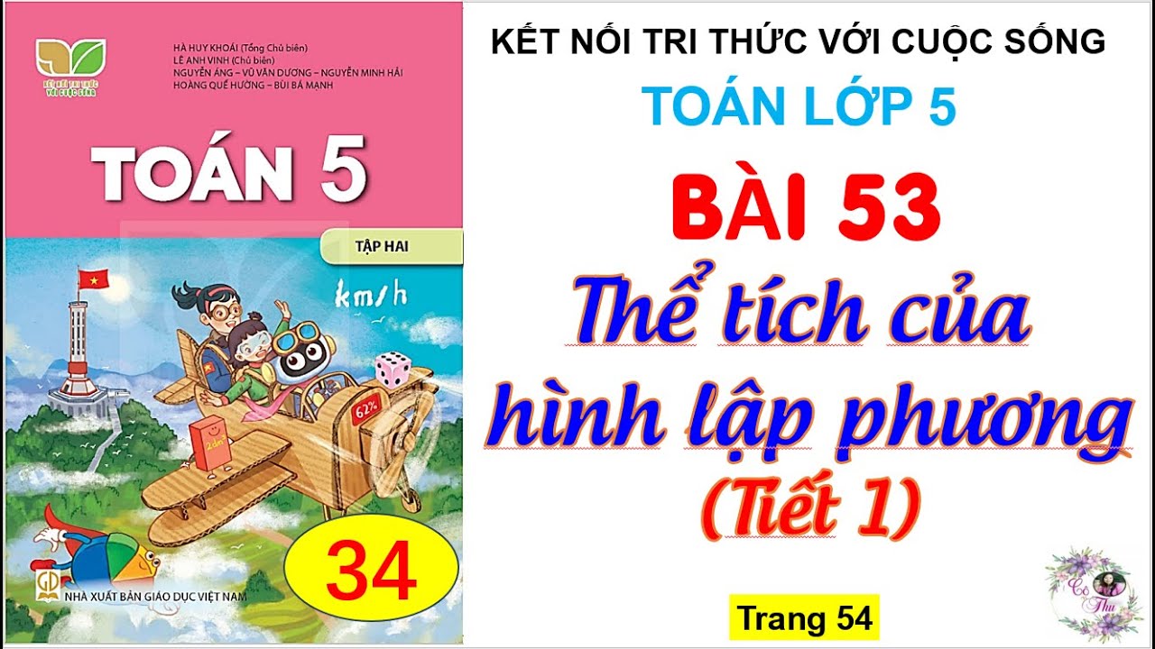 Bài 53: Thể tích của hình lập phương| Tiết 1| Trang 54 | Cô Thu| #1