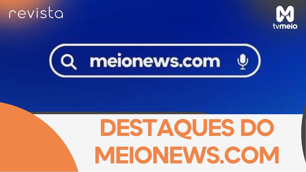 Direto da Reda&ccedil;&atilde;o: veja o que &eacute; destaque no meionews.com