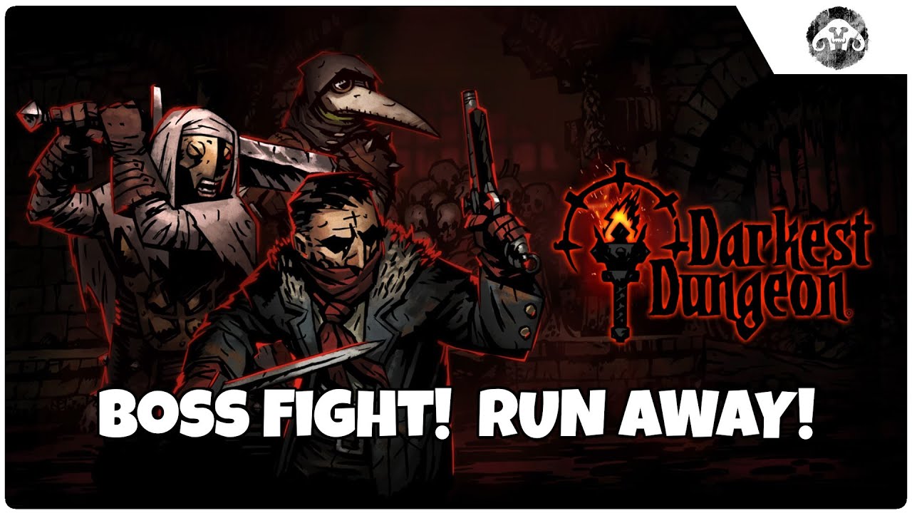 Boss Fight! RUN AWAY! (Darkest Dungeon ep.2)