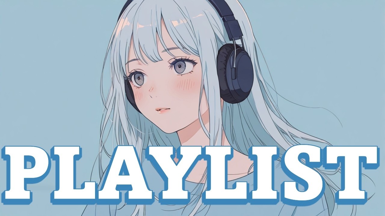 【𝐏𝐥𝐚𝐲𝐥𝐢𝐬𝐭】Soft Blue Headphones 🎧 | Calm Anime Lofi Beats to Focus & Relax