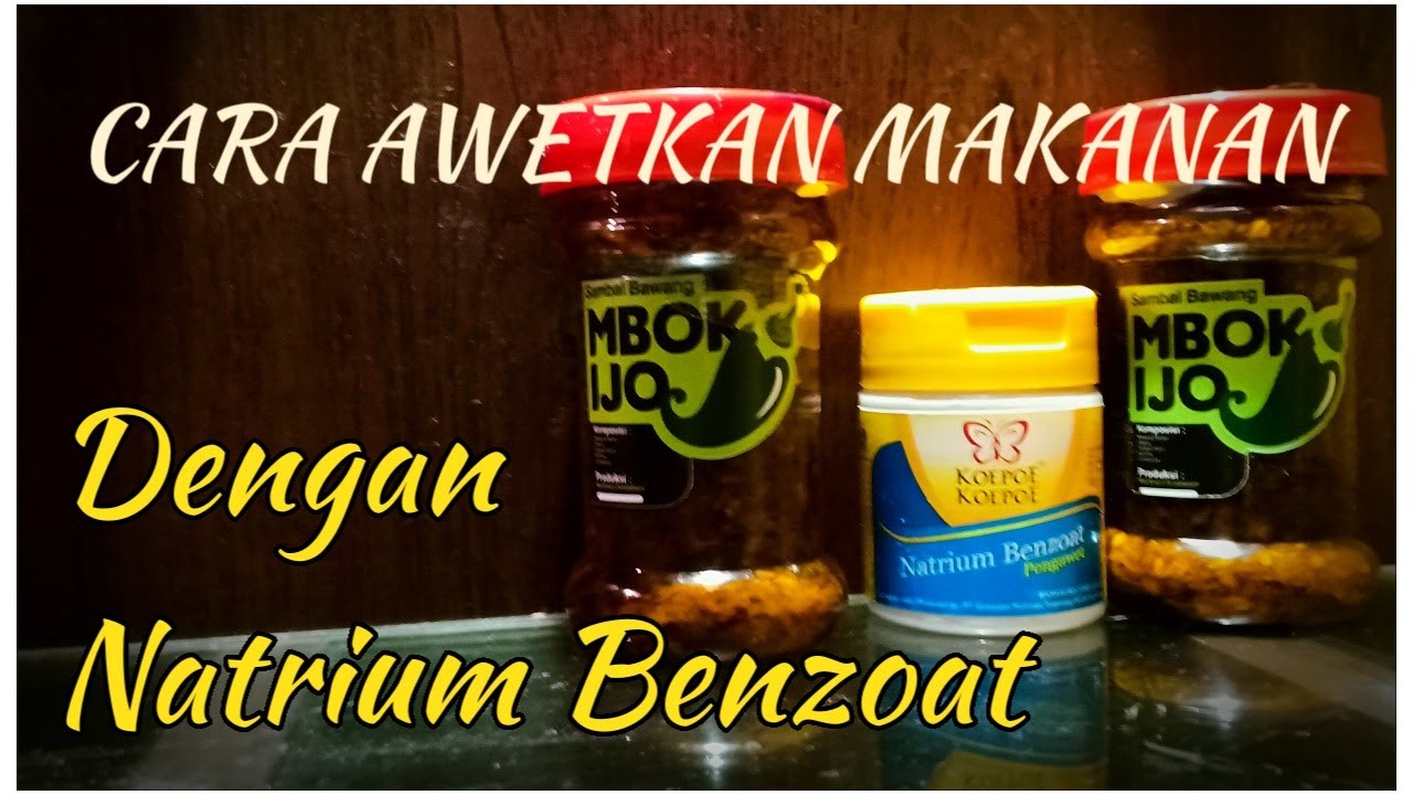 CARA AWETKAN MAKANAN KEMASAN Dengan Natrium Benzoat (RAHASIA PABRIK)