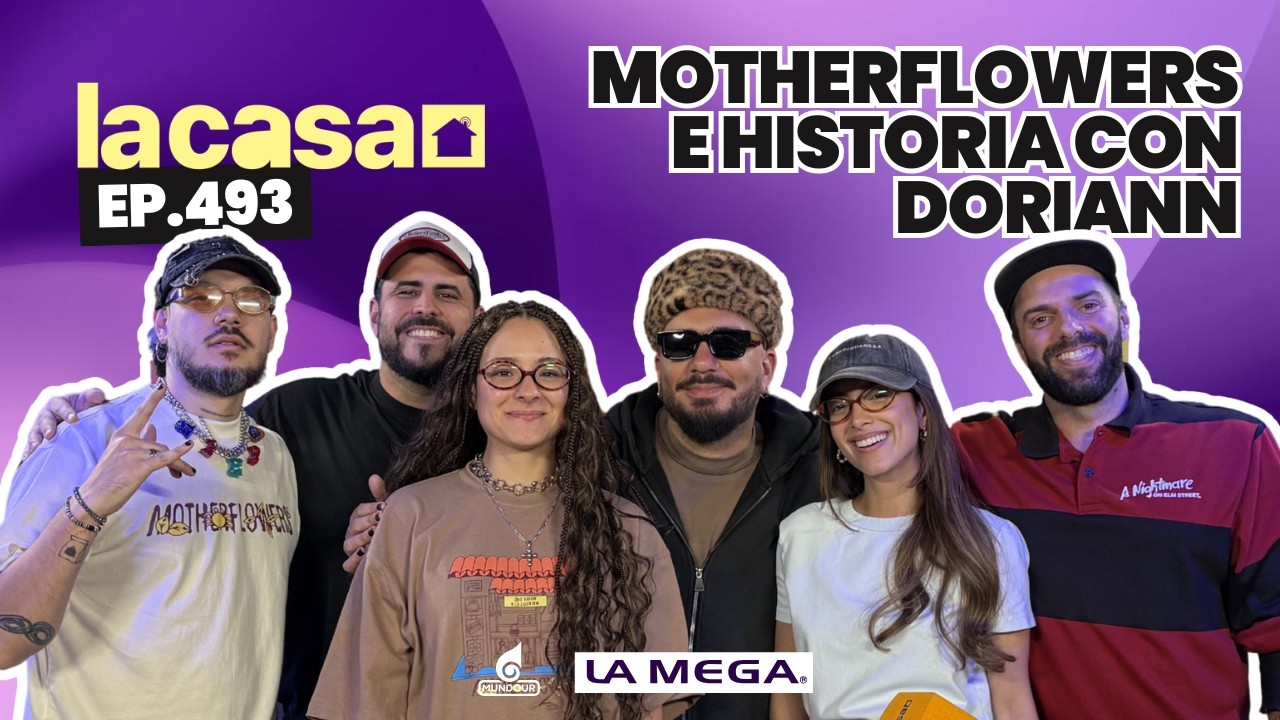 La Casa | 🌻 MotherFlowers toma el control de La Casa 🔥 El Médico Presidente ft. Doriann 📜 | Ep.493