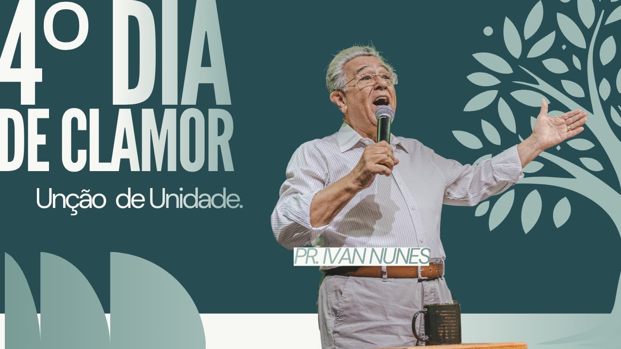 4º Dia de Clamor: Unção de Unidade- Pr. Ivan nUNES | 04.02.2026