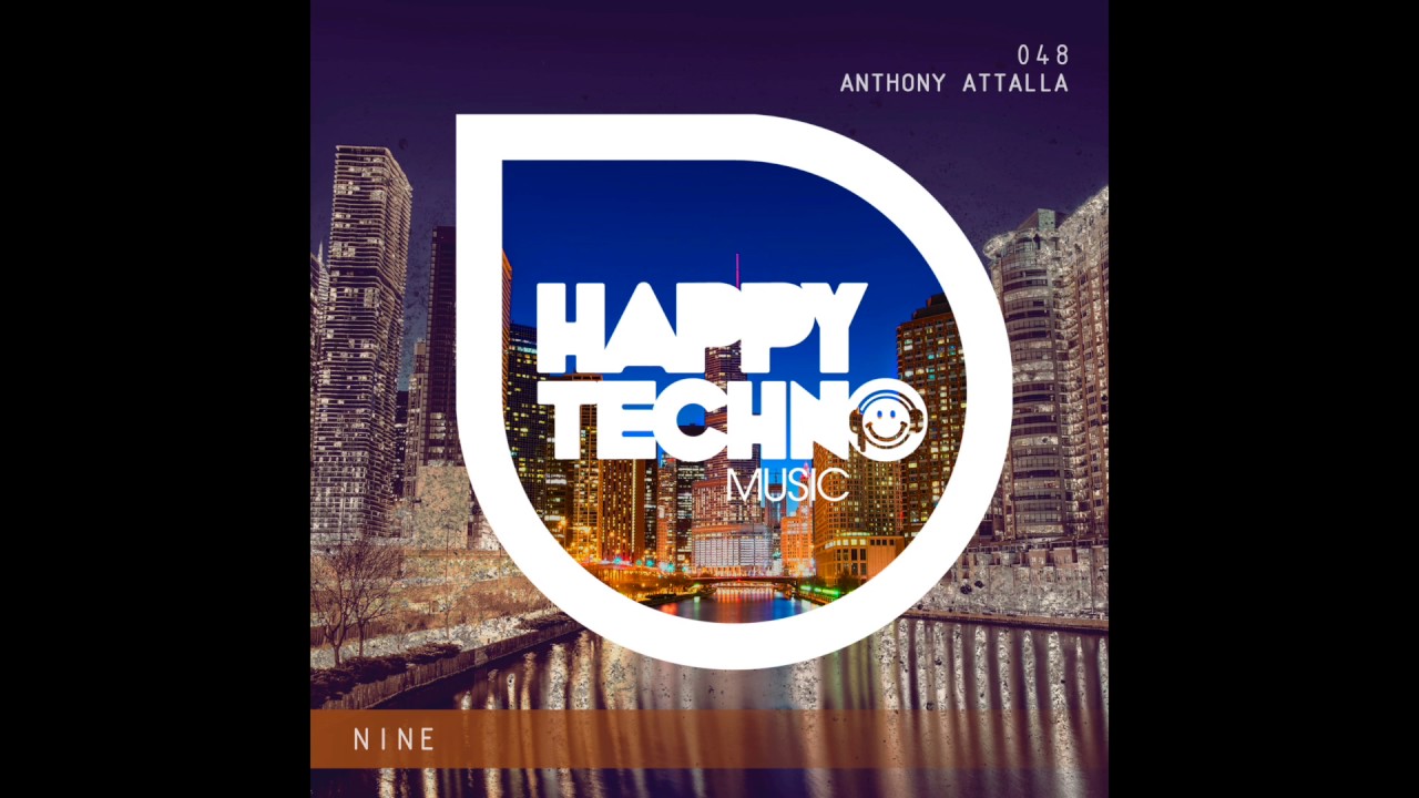 Anthony Attalla - Nine [Happy Techno Music]